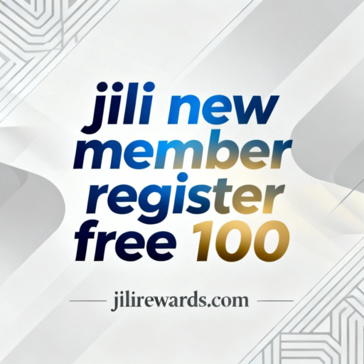 jili new member register free 100